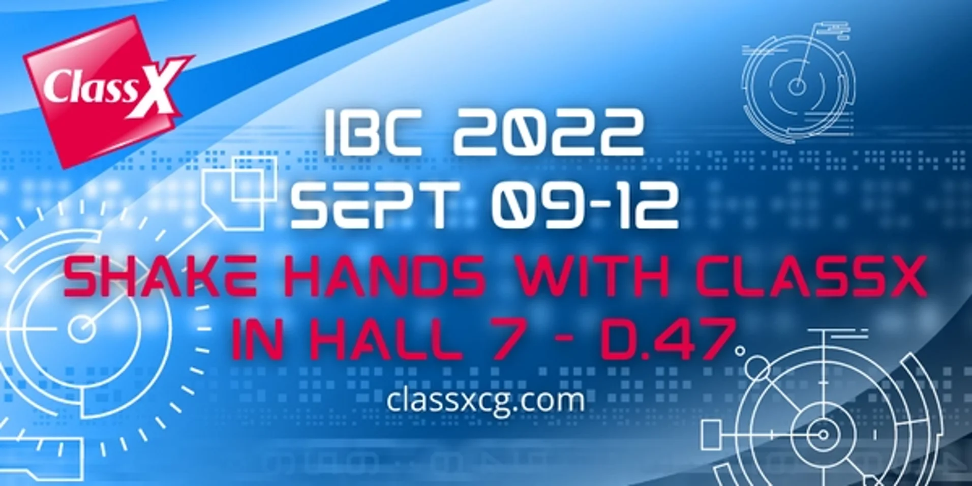 ClassX at IBC 2022! Meet us at booth 7-D.47